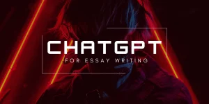 ChatGPT for essay writing